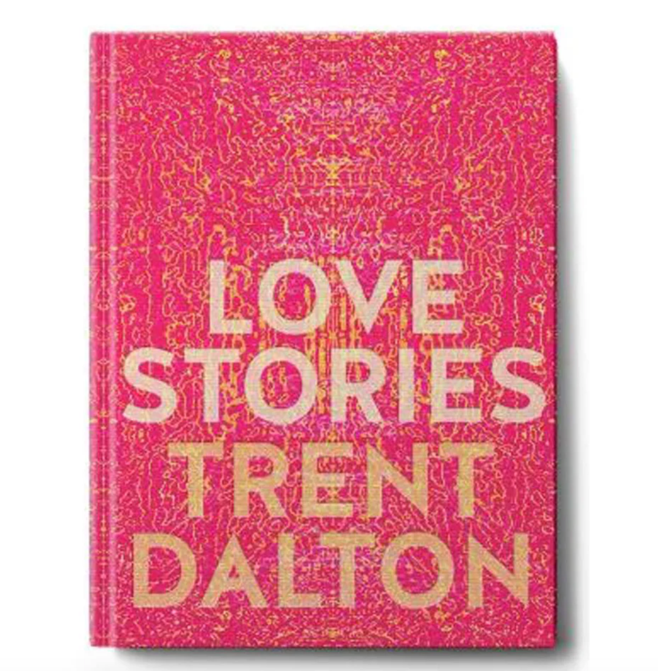 Love Stories By Trent Dalton
