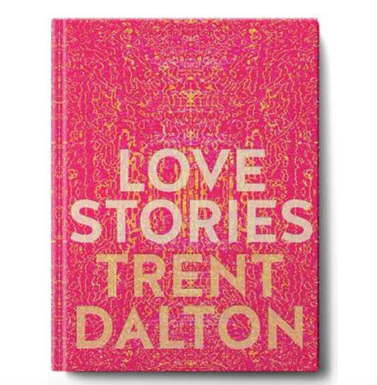 Love Stories By Trent Dalton