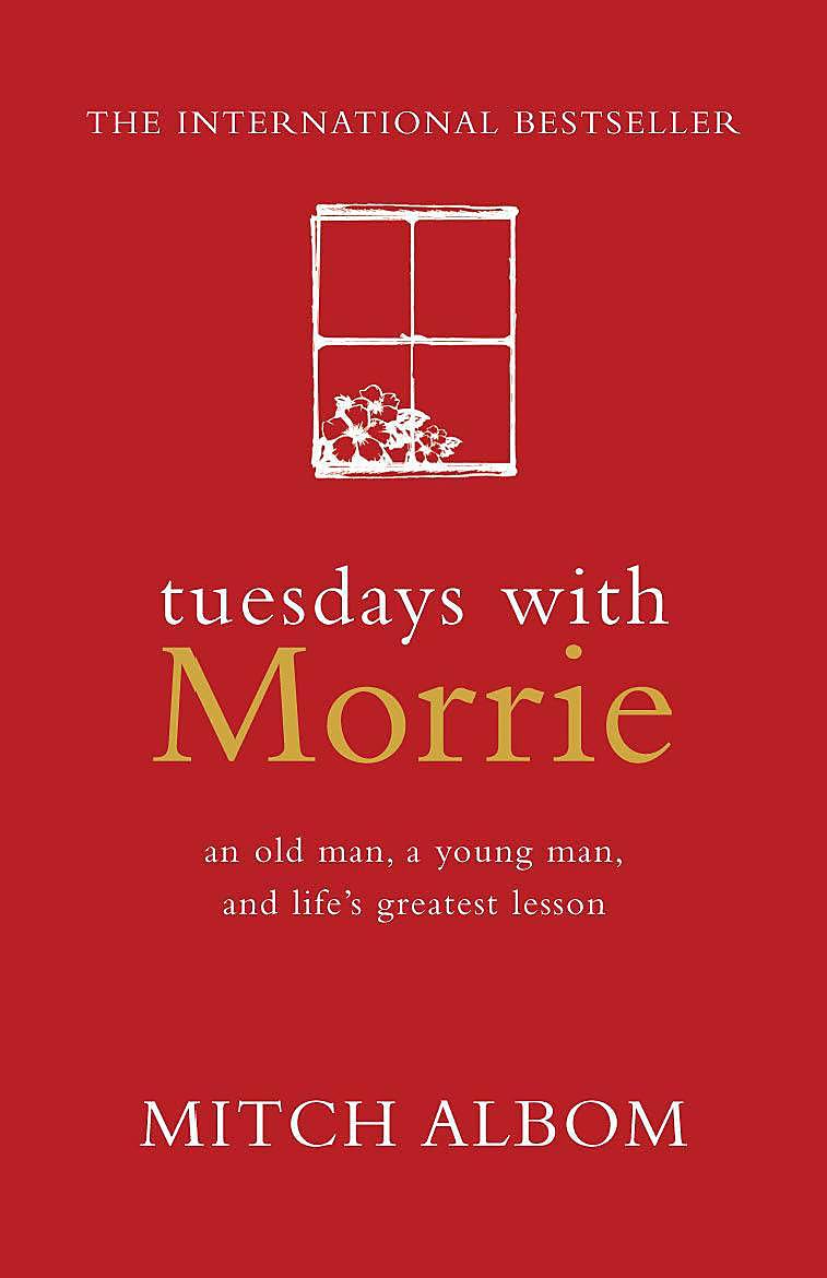 Tuesdays With Morrie By Mitch Albom